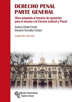 Derecho Penal. Parte general, 2ª Ed, 2022 "Obra adaptada al temario de oposición para el acceso a la Carrera Judici"