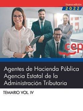 Temario Vol. IV Agentes de Hacienda Pública. Agencia Estatal de la Administración Tributaria, 2022