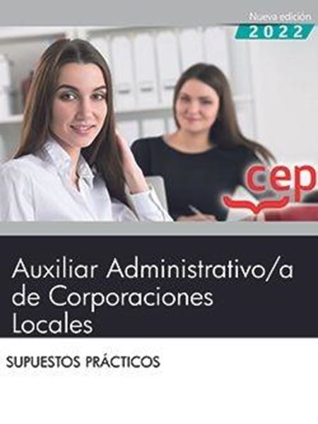 Supuestos Prácticos Auxiliar Administrativo de Corporaciones Locales, 2022