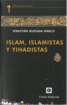 Islam, Islamistas y Yihadistas