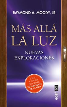 Más allá la luz "Nuevas exploraciones por el autor de Vida después de la vida"