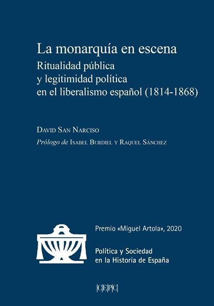 Monarquía en escena, La "Ritualidad pública y legitimidad política en la construcción del liberal"