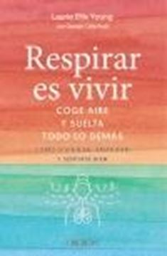 Respirar es vivir "Coge aire y suelta todo lo demás"