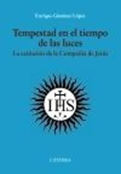 Tempestad en el tiempo de las luces "La extinción de la Compañía de Jesús"