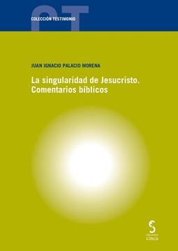 Singularidad de Jesucristo. Comentarios bíblicos