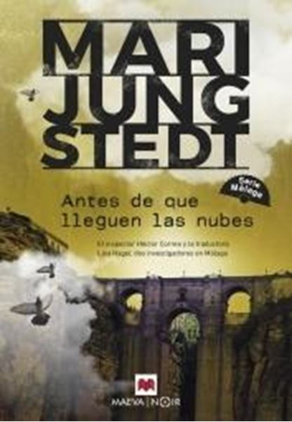 Antes de que lleguen las nubes "El inspector Héctor Correa y la traductora sueca Lisa Hagel, dos investigadores en Málaga"