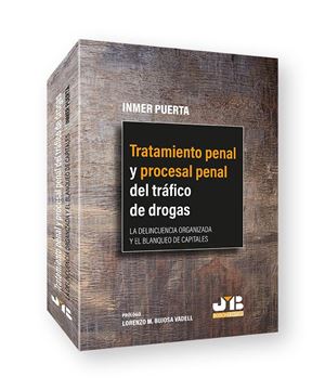 Tratamiento penal y procesal penal del tráfico de drogas, 2022 "La delincuencia organizada y el blanqueo de capitales"