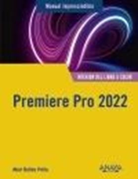 Premiere Pro 2022 "Manual imprescindible "