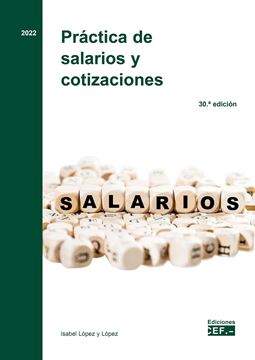 Práctica de salarios y cotizaciones, 30ª ed, 2022 "Práctica de salarios y cotizaciones"