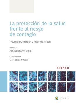 Protección de la salud frente al riesgo de contagio. La, 2022 "Prevención, coerción y responsabilidad"