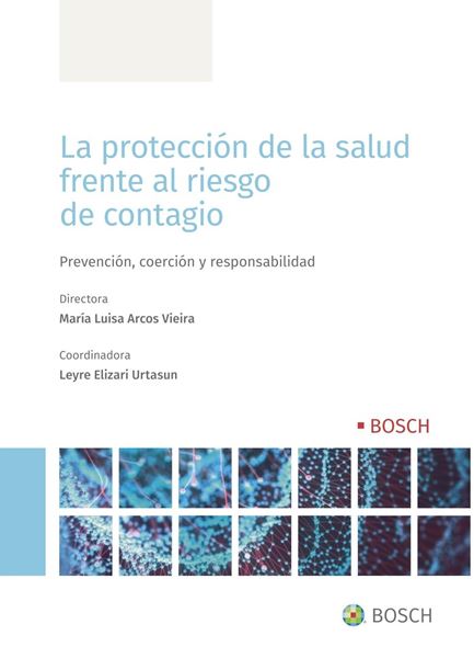 Protección de la salud frente al riesgo de contagio. La, 2022 "Prevención, coerción y responsabilidad"