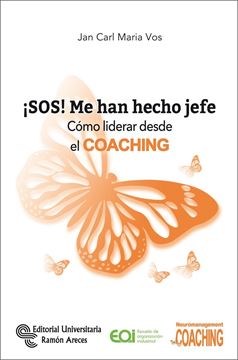 ¡SOS! Me han hecho jefe "Cómo liderar desde el coaching"