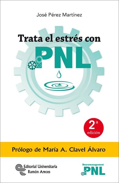 Trata el estrés con  PNL, 2ª ed, 2018