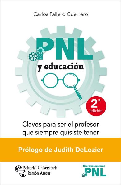 PNL y educación, 2ª ed, 2021 "Claves para ser el profesor que siempre quisiste tener"