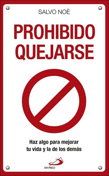 Prohibido quejarse "Haz algo para mejorar tu vida y la de los demás"