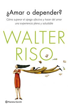 ¿Amar o depender? "Cómo superar el apego afectivo y hacer del amor una experiencia plena y"