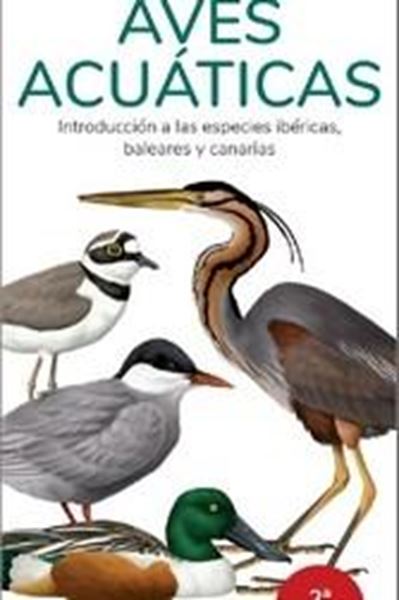 AVES ACUATICAS- GUIAS DESPLEGABLES TUNDRA "INTRODUCCION A LAS ESPECIES IBERICAS, BALEARES Y CANARIAS"