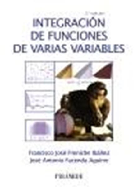 Integración de Funciones de Varias Variables, 2ª ed, 2022