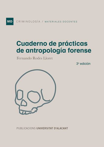 Cuaderno de prácticas de antropología forense, 3ª Ed, 2021