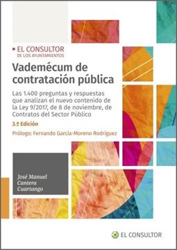 Vademécum de contratación pública, 3ª ed, 2022 "Las 1.400 preguntas y respuestas que analizan el nuevo contenido de la Ley 9/2017"
