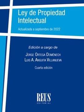 Ley de propiedad intelectual, 4ª ed, 2022 "Actualizada a septiembre de 2022"