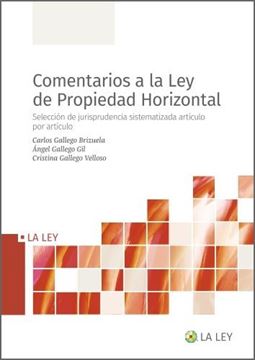 Comentarios a la Ley de Propiedad Horizontal, 2022 "Selección de jurisprudencia sistematizada artículo por artículo"