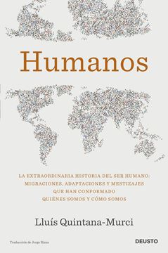 Humanos "La extraordinaria historia del ser humano: migraciones, adaptaciones y m"