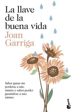 La llave de la buena vida "Saber ganar sin perderse a uno mismo y saber perder ganándose a uno mism"