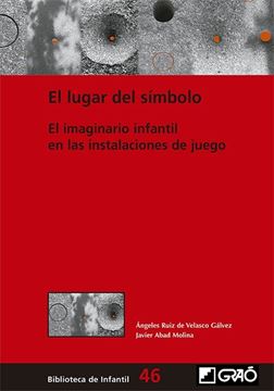 El lugar del símbolo "El imaginario infantil en las instalaciones de juego"