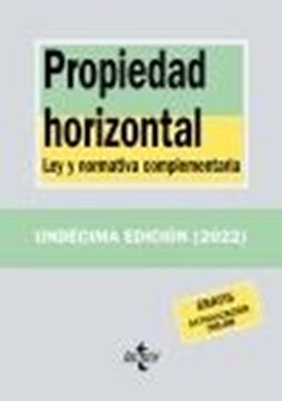 Propiedad horizontal, 11ª ed, 2022 "Ley y normativa complementaria"
