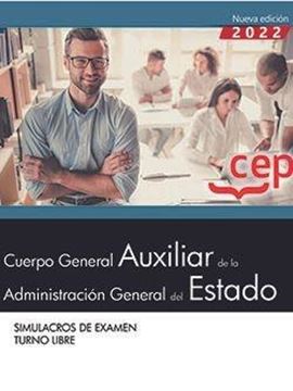 Simulacros de Examen Cuerpo General Auxiliar de la Administración del Estado, 2022 "Turno libre"