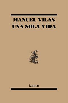 Una sola vida "El nuevo libro de poesía del aclamado autor de  Ordesa"
