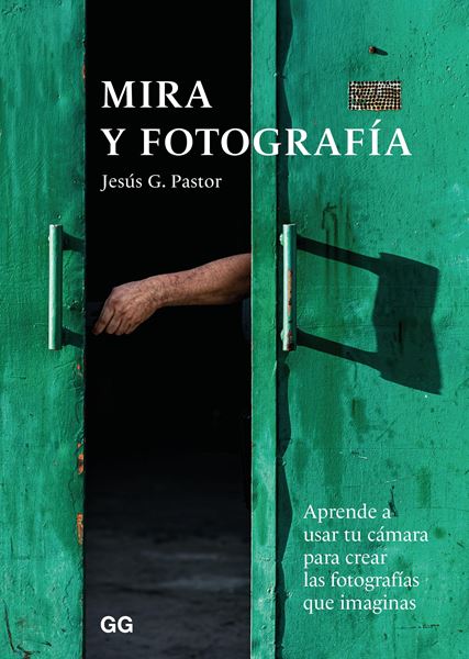 Mira y fotografía "Aprende a usar tu cámara para crear las fotografías que imaginas"