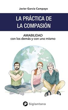 La práctica de la compasión "Amabilidad con los demás y con uno mismo"