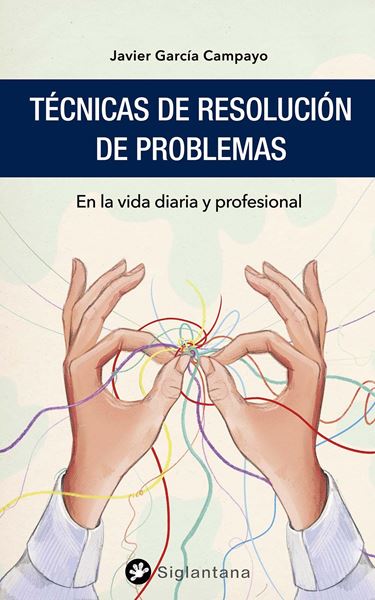 Técnicas de resolución de problemas "En la vida diaria y profesional"