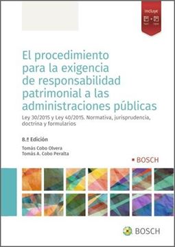 Procedimiento para la exigencia de responsabilidad patrimonial a las Administraciones Públicas, 2022 "Ley 39/2015 y Ley 40/2015. Normativa, jurisprudencia, doctrina y formularios"