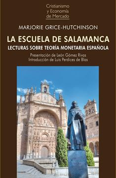 Escuela de Salamanca, La "Lecturas sobre teoría monetaria española"