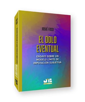 Dolo eventual, El "Ensayo sobre un modelo límite de imputación subjetiva"