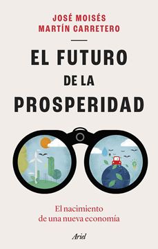 El futuro de la prosperidad "El nacimiento de una nueva economía"