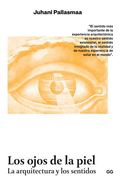 Los ojos de la piel, 3ª ed, 2022 "La arquitectura y los sentidos"
