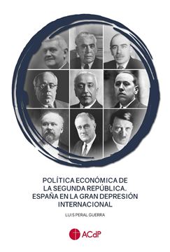 Política económica de la Segunda República. España en la Gran Depresión internacional, 2022