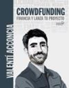 Crowdfunding. Financia y lanza tu proyecto