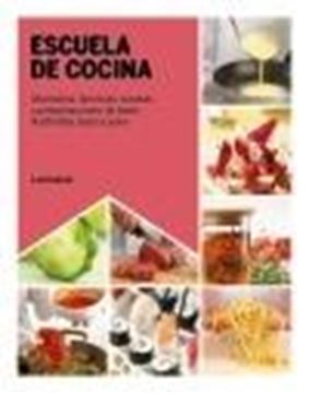 Escuela de cocina, 2022 "Utensilios, técnicas, recetas y preparaciones de base, ilustradas paso a paso"