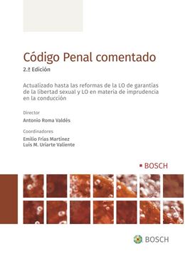 Código Penal Comentado, 2ª ed, 2022 "Actualizado hasta las reformas de la LO de garantías de la libertad sexual y LO en materia de imprudenci"