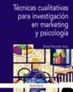 Técnicas cualitativas para investigación en marketing y psicología