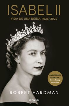 Isabel II "Vida de una reina, 1926-2022"