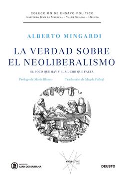 La verdad sobre el neoliberalismo "El poco que hay y el mucho que falta"