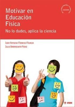 Motivar en Educación Física "No lo dudes, aplica la ciencia"