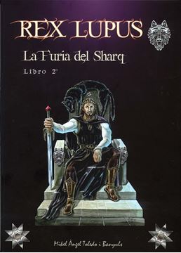 Rex Lupus. La furia del Sharq. Libro 2º