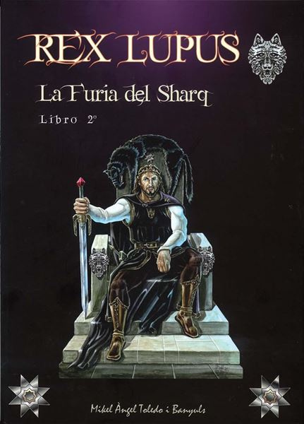 Rex Lupus. La furia del Sharq. Libro 2º